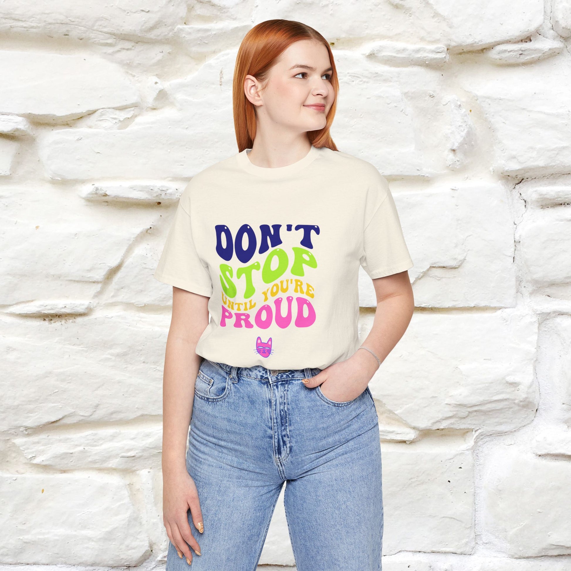 "Don't Stop Until You're Proud" |Cat T-Shirt | Nunu&Miao Studio - Nunu&Miao Studio