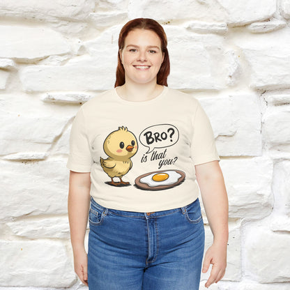 "Bro Is That You?" Funny Chicken T-shirt |Nunu&Miao Studio - Nunu&Miao Studio