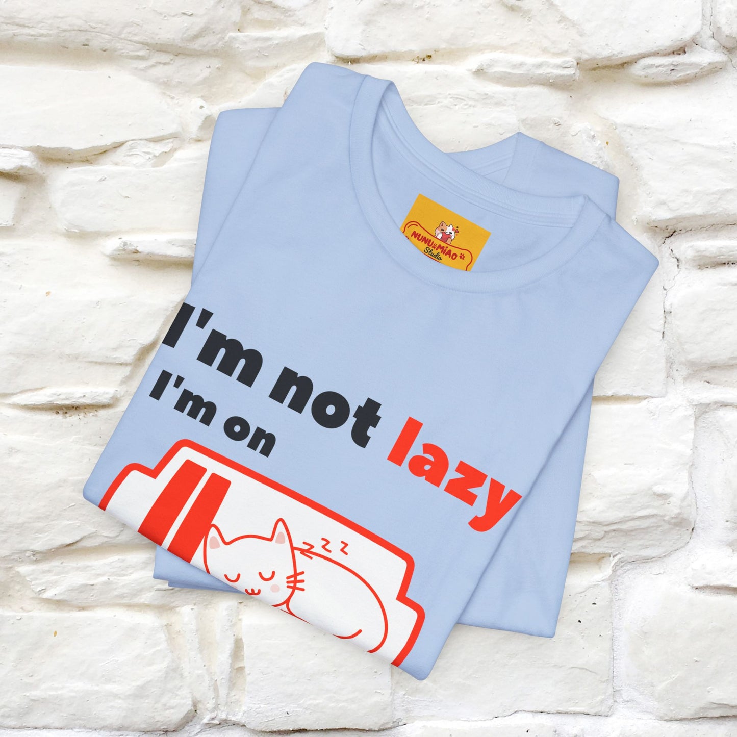 ''I am Not Lazy...'' Cat T-Shirt | Nunu&Miao Studio - Nunu&Miao Studio