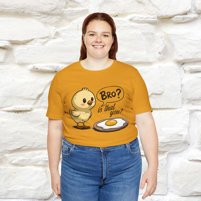 "Bro Is That You?" Funny Chicken T-shirt |Nunu&Miao Studio - Nunu&Miao Studio