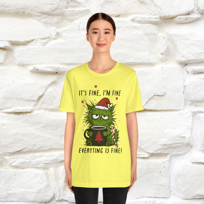 "It's Fine, I'm Fine  ...." |Funny Cat  T-Shirt | Nunu&Miao Studio