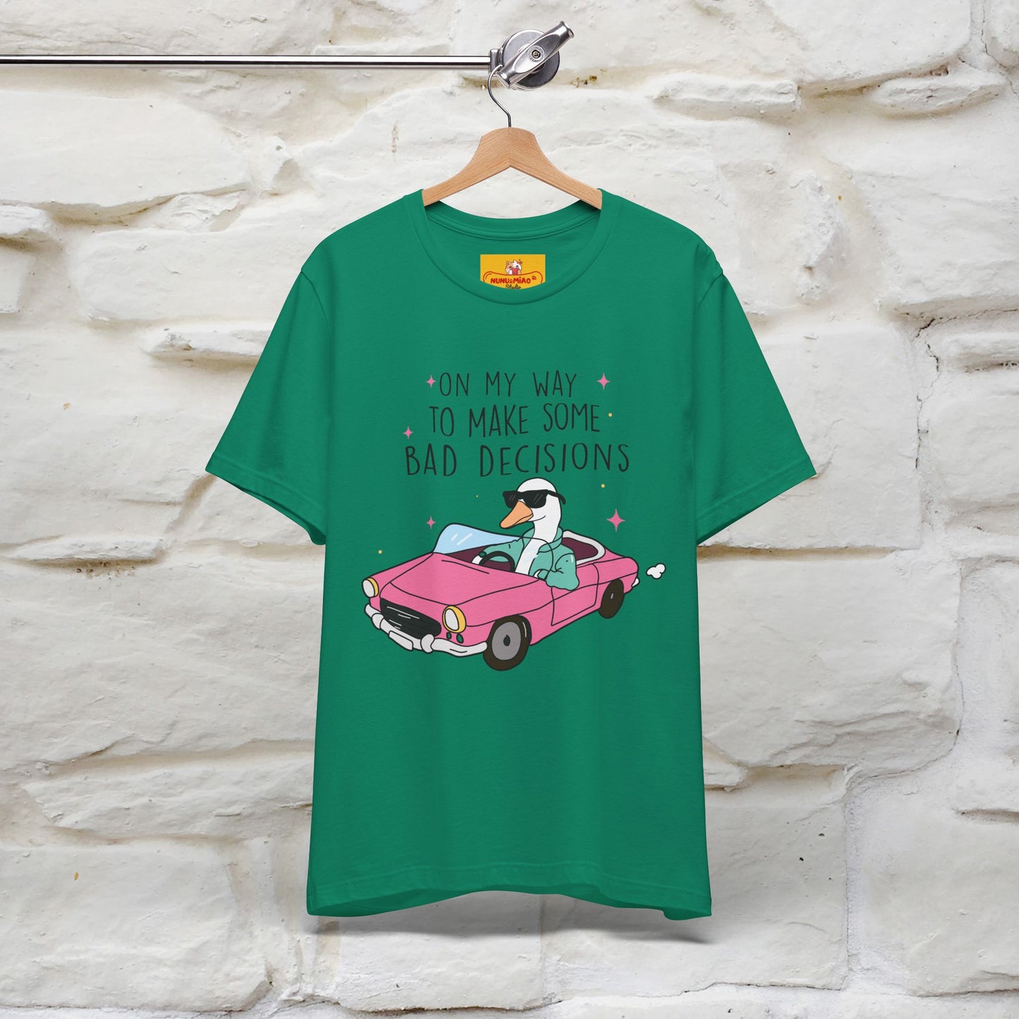 "On My Way To Make Some Bad Decisons"  Funny T-shirt |Nunu&Miao Studio - Nunu&Miao Studio