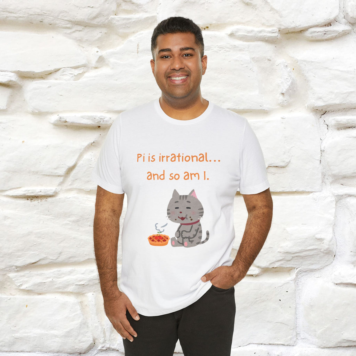 “Pi Is Irrational... And So Am I…''| Funny T-Shirt | Nunu&Miao Studio