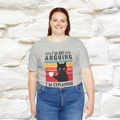 I’m Not Arguing, I’m Explaining Why I’m Right Cat T-Shirt  Nunu&Miao Studio - Nunu&Miao Studio