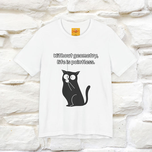 ''Without geometry, life is pointless.''| Funny T-Shirt | Nunu&Miao Studio