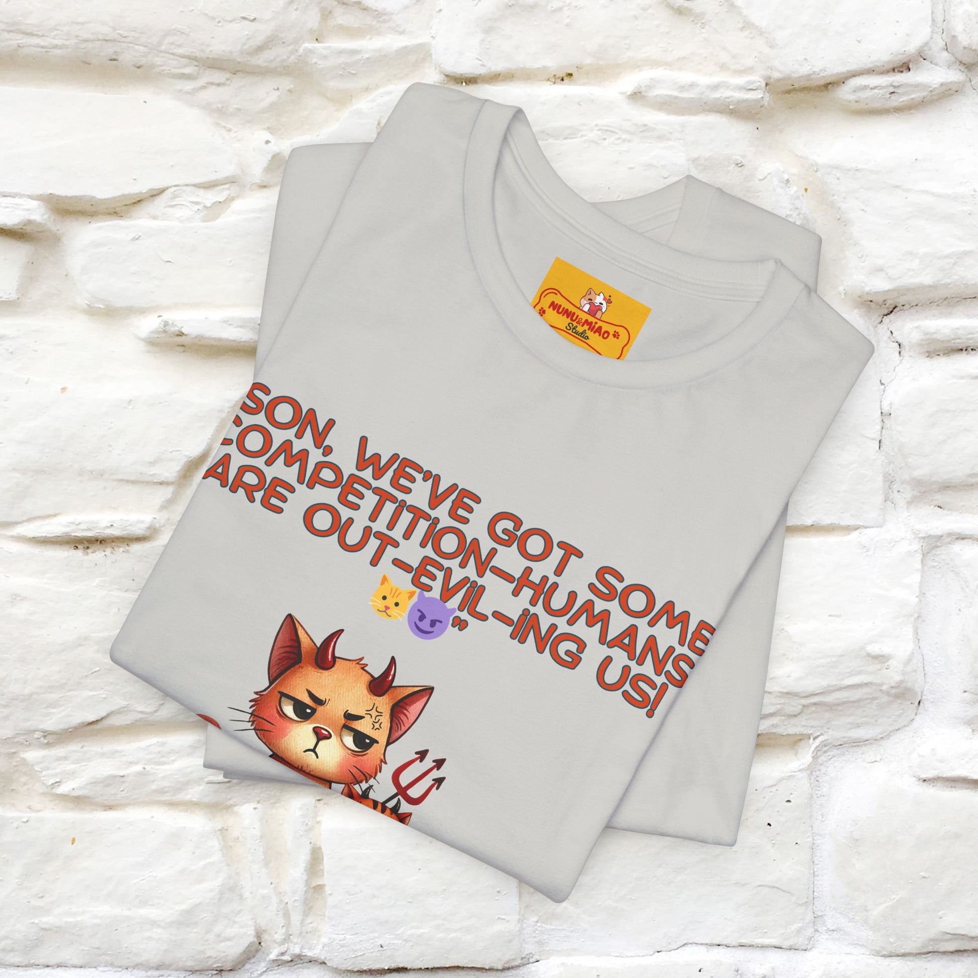 "Humans Are Out-Evil-Ing Us." Cat  T-shirt |Nunu&Miao Studio - Nunu&Miao Studio