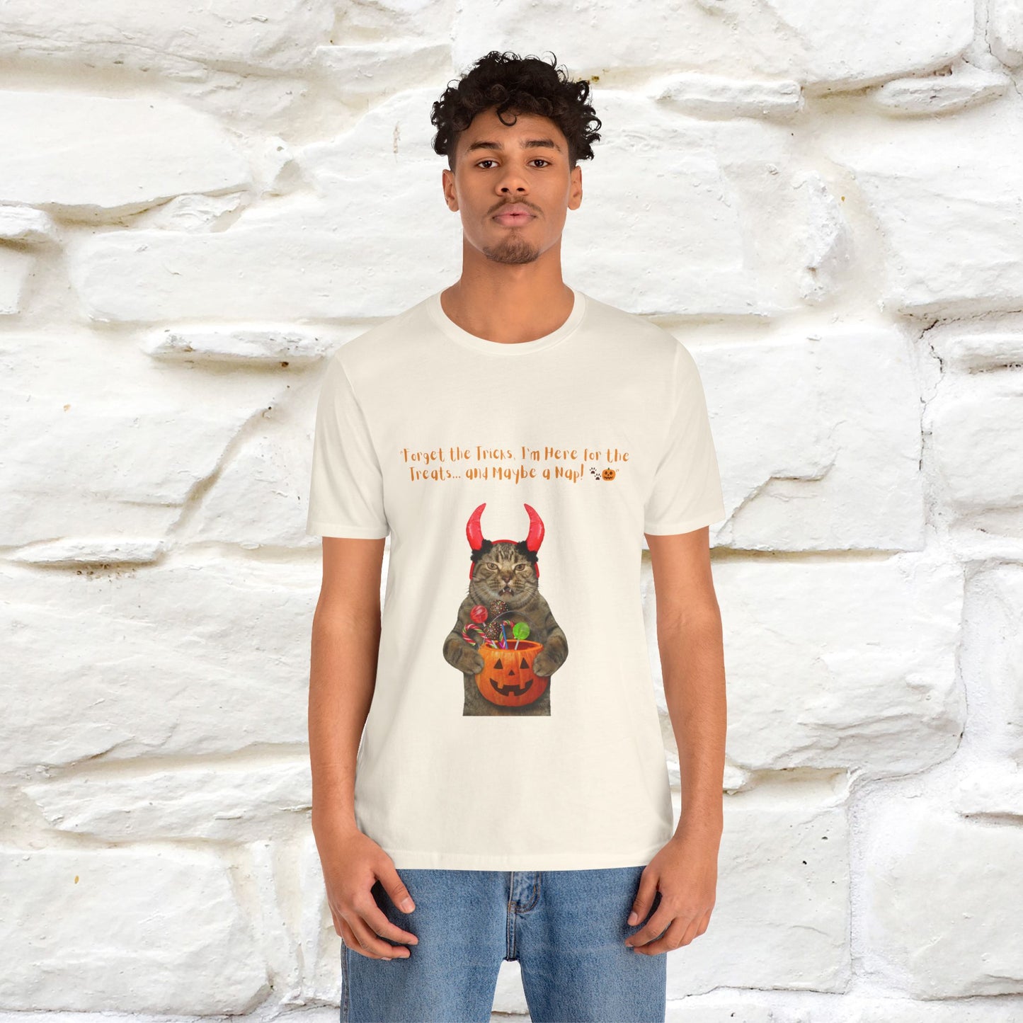 ''Forget The Tricks I am Here For The Treats ...And Maybe A Nap!'' Cat T-shirt for Men and Women  100% Cotton* - Nunu&Miao Studio