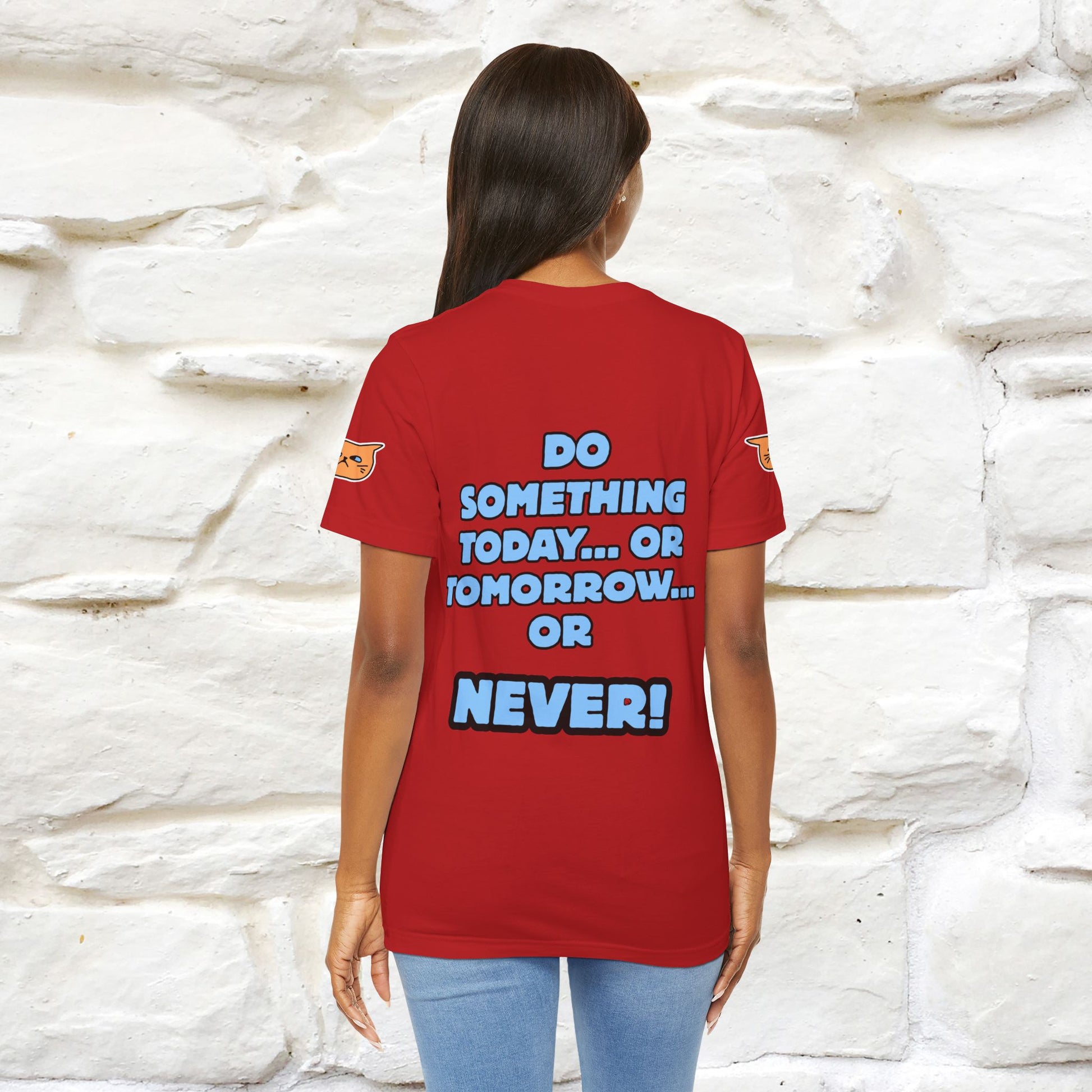 "Do something today… or tomorrow… or never." Cat T-Shirt| Front & Back Design | Nunu&Miao Studio - Nunu&Miao Studio