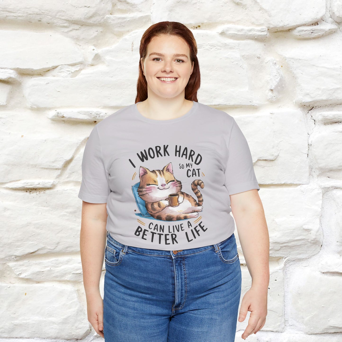 I Work Hard So My Cat Can Have a Better Life | Funny Cat Shirt  | Nunu&Miao Studio - Nunu&Miao Studio