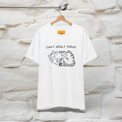"Can't Adult Today" |Cat T-Shirt | Nunu&Miao Studio - Nunu&Miao Studio