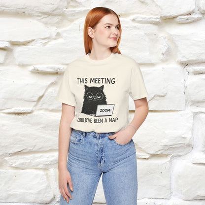 "This Meeting Could've Been a Nap" | Sarcastic Cat T-Shirt | Nunu&Miao Studio - Nunu&Miao Studio