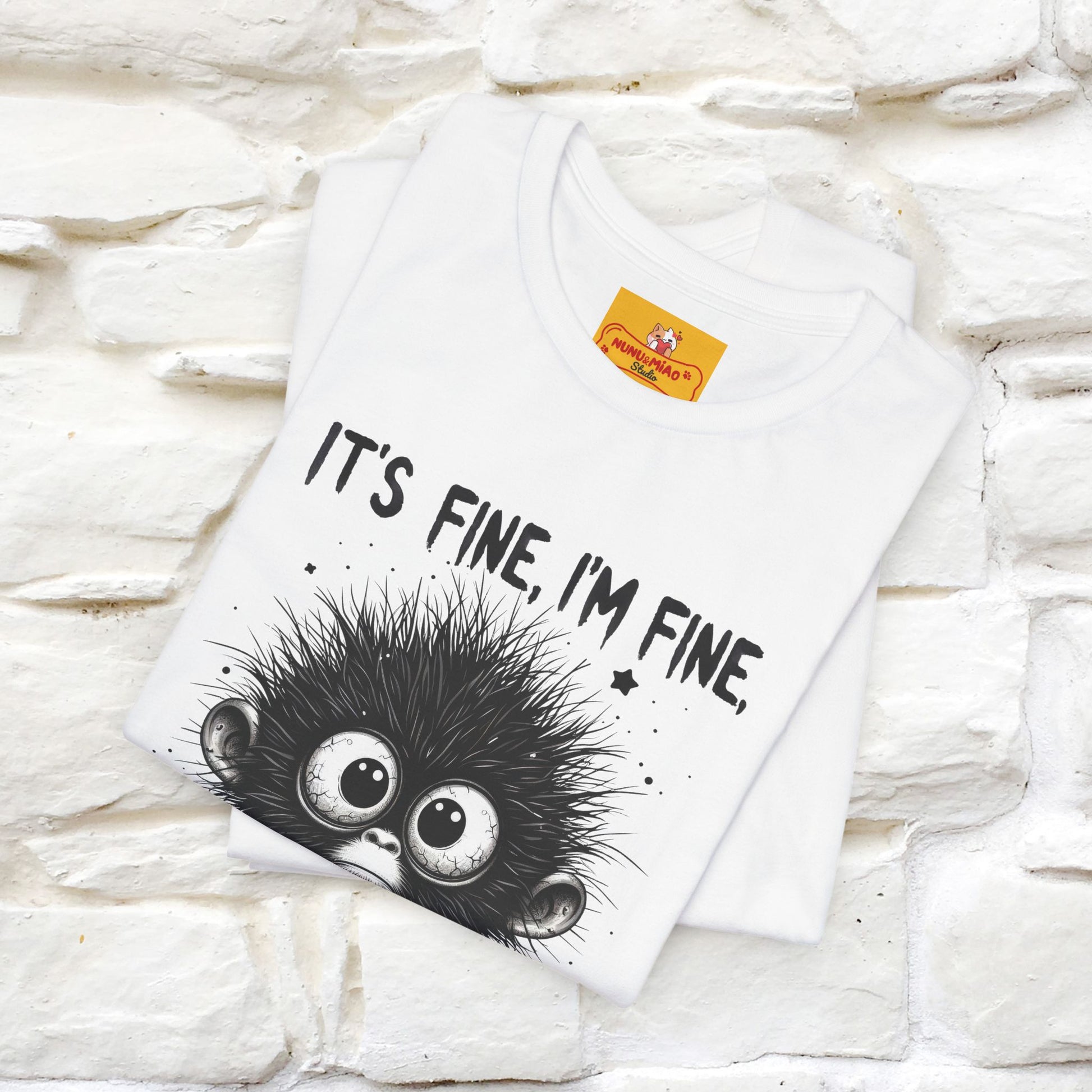 "It's Fine I'm Fine Everything Is Fine" |Monkey T-Shirt | Nunu&Miao Studio - Nunu&Miao Studio