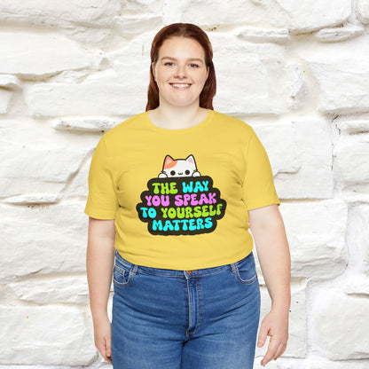 "The Way You Speak To Yourself Matters" |Cat T-Shirt | Nunu&Miao Studio - Nunu&Miao Studio