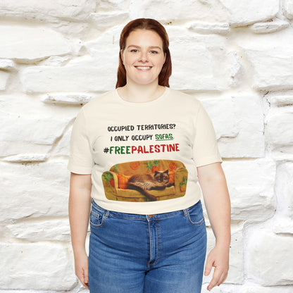 "Occupied territories?  I only occupy sofas. FreePalestine" Cat T-shirt |Nunu&Miao Studio - Nunu&Miao Studio