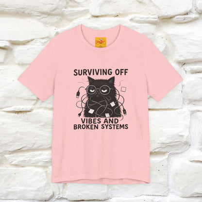 "Surviving Off...Vibes And Broken .. " |Cat T-Shirt | Nunu&Miao Studio
