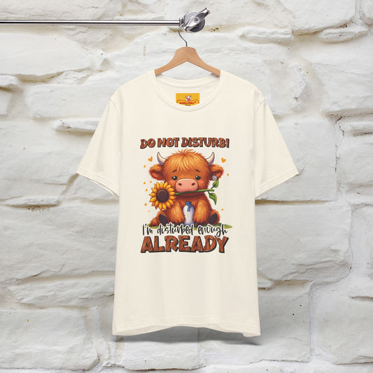 "Do Not Disturb... " |Funny T-Shirt | Nunu&Miao Studio