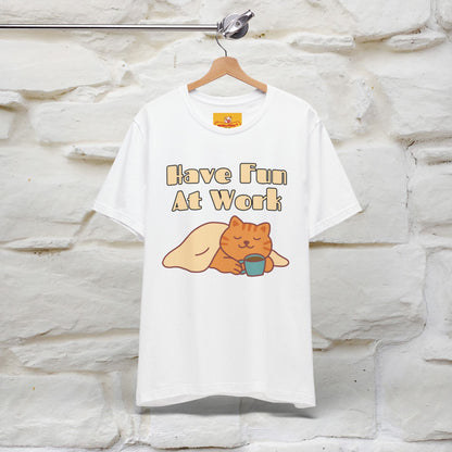 "Have Fun At Work" Cat T-shirt |Nunu&Miao Studio - Nunu&Miao Studio