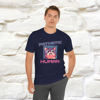 ''Pathetic Human'' | Funny Cat T-Shirt | Nunu&Miao Studio - Nunu&Miao Studio