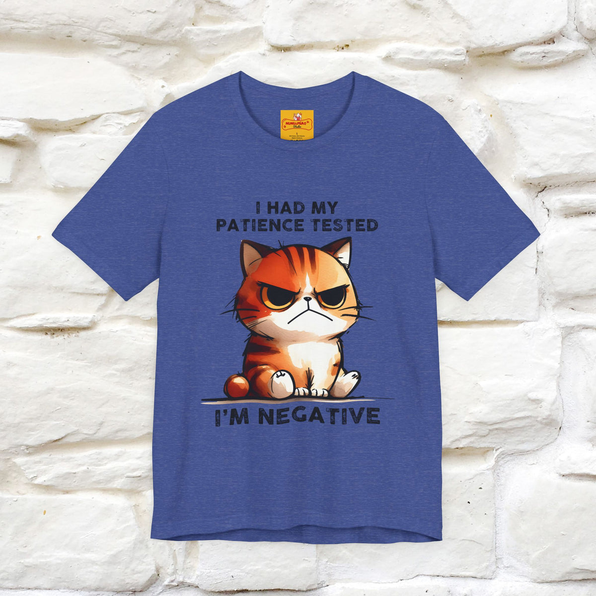 ''I Had My Patience Tested, I'm Negative''| CatT-Shirt | Nunu&Miao Studio