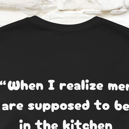 ’“When I realize men are ...." Funny Cat T-Shirt | Nunu&Miao Studio