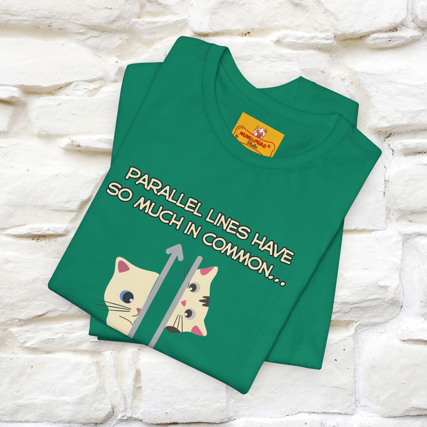 “Parallel lines have so much in common…''| Funny T-Shirt | Nunu&Miao Studio