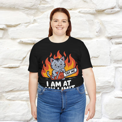 "I am At My Limit" |Funny T-Shirt | Nunu&Miao Studio - Nunu&Miao Studio