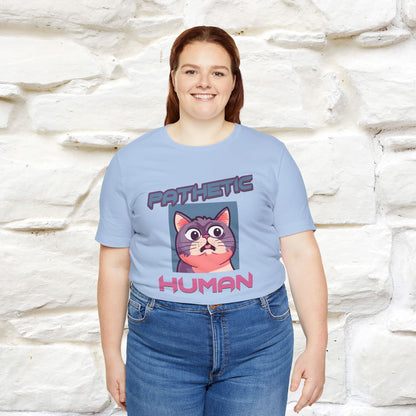 ''Pathetic Human'' | Funny Cat T-Shirt | Nunu&Miao Studio - Nunu&Miao Studio