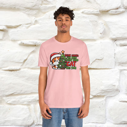 “Dear Santa, I'v Been a Very Good Cat..” | Cat T-Shirt | Nunu&Miao Studio