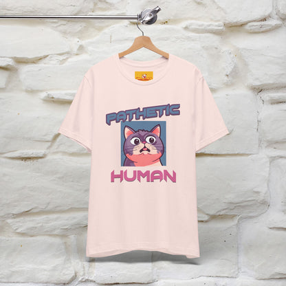 ''Pathetic Human'' | Funny Cat T-Shirt | Nunu&Miao Studio - Nunu&Miao Studio