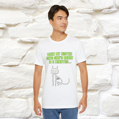 “When my sister says she’s ready in 5 minutes…” | Cat T-Shirt | Nunu&Miao Studio