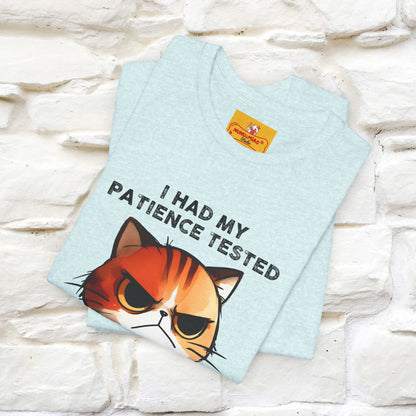 ''I Had My Patience Tested, I'm Negative''| CatT-Shirt | Nunu&Miao Studio