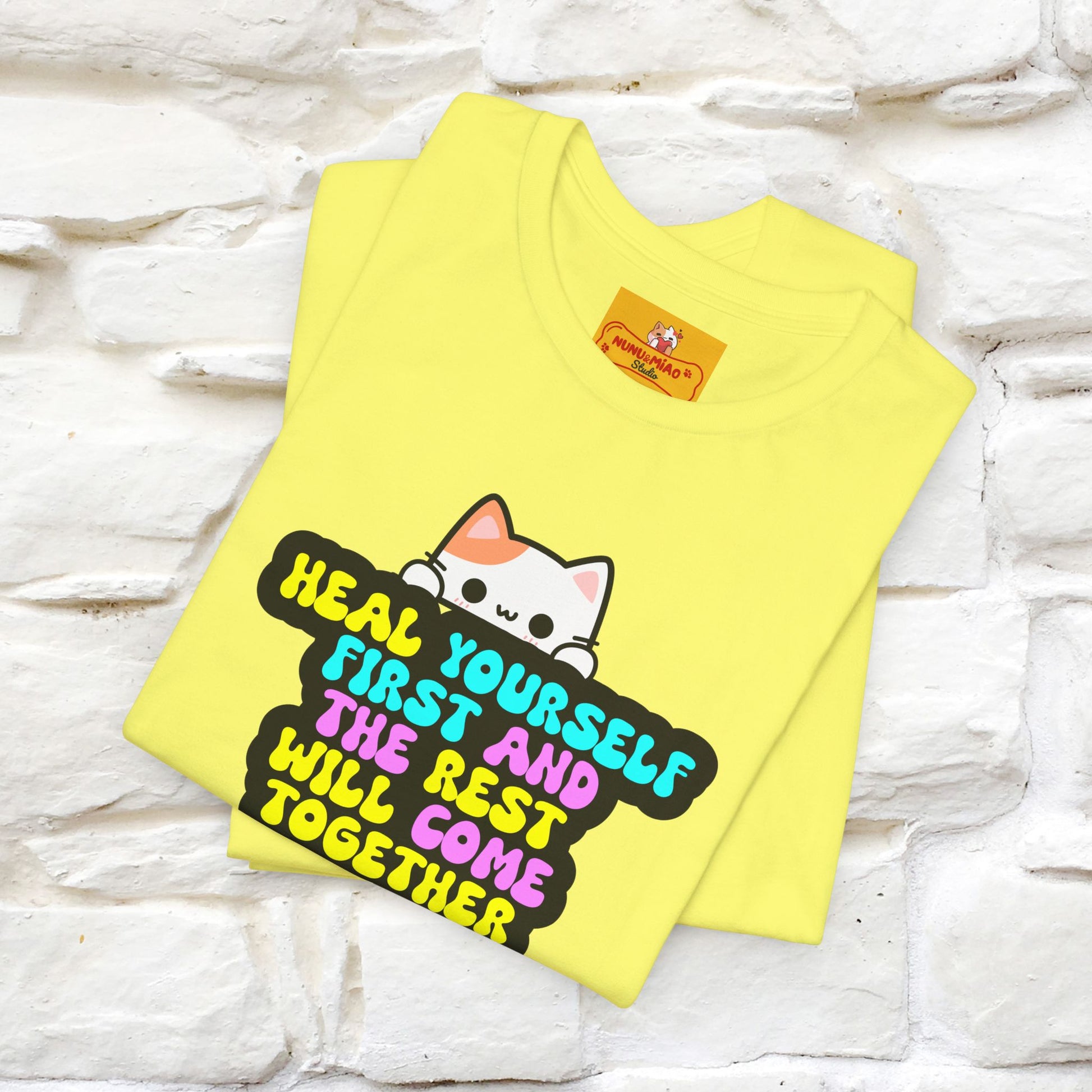 "Heal Yourself First And The Rest Will Come Together" T-shirt for Men & Women | 100% Cotton* - Nunu&Miao Studio