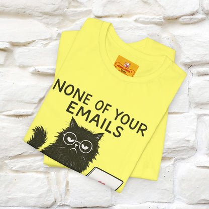 "None Of Your Emails Are Finding Me Well'' |Cat T-Shirt | Nunu&Miao Studio - Nunu&Miao Studio