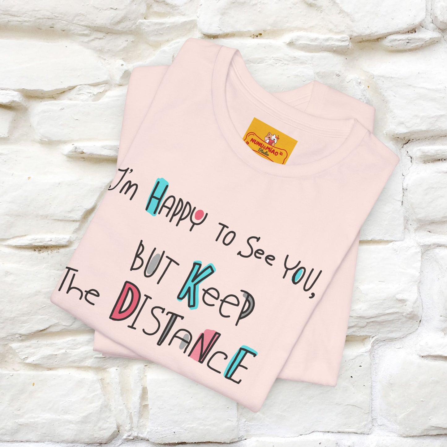 "I'M Happy To See You But Keep The Distance" Cat T-Shirt | Nunu&Miao Studio - Nunu&Miao Studio