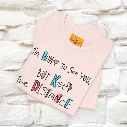 "I'M Happy To See You But Keep The Distance" Cat T-Shirt | Nunu&Miao Studio - Nunu&Miao Studio