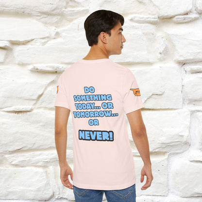 "Do something today… or tomorrow… or never." Cat T-Shirt| Front & Back Design | Nunu&Miao Studio - Nunu&Miao Studio