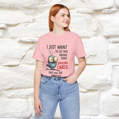 "I Just Want To Let You Know ..." |Funny T-Shirt | Nunu&Miao Studio - Nunu&Miao Studio