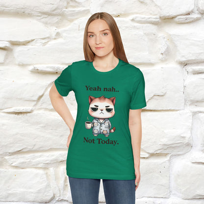 "Yeah Nah ... Not Today." |Funny Cat T-Shirt | Nunu&Miao Studio