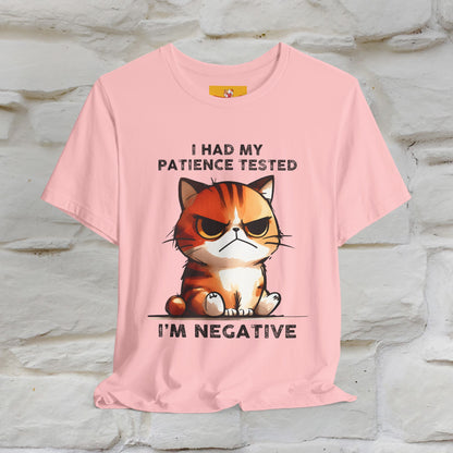 ''I Had My Patience Tested, I'm Negative''| CatT-Shirt | Nunu&Miao Studio