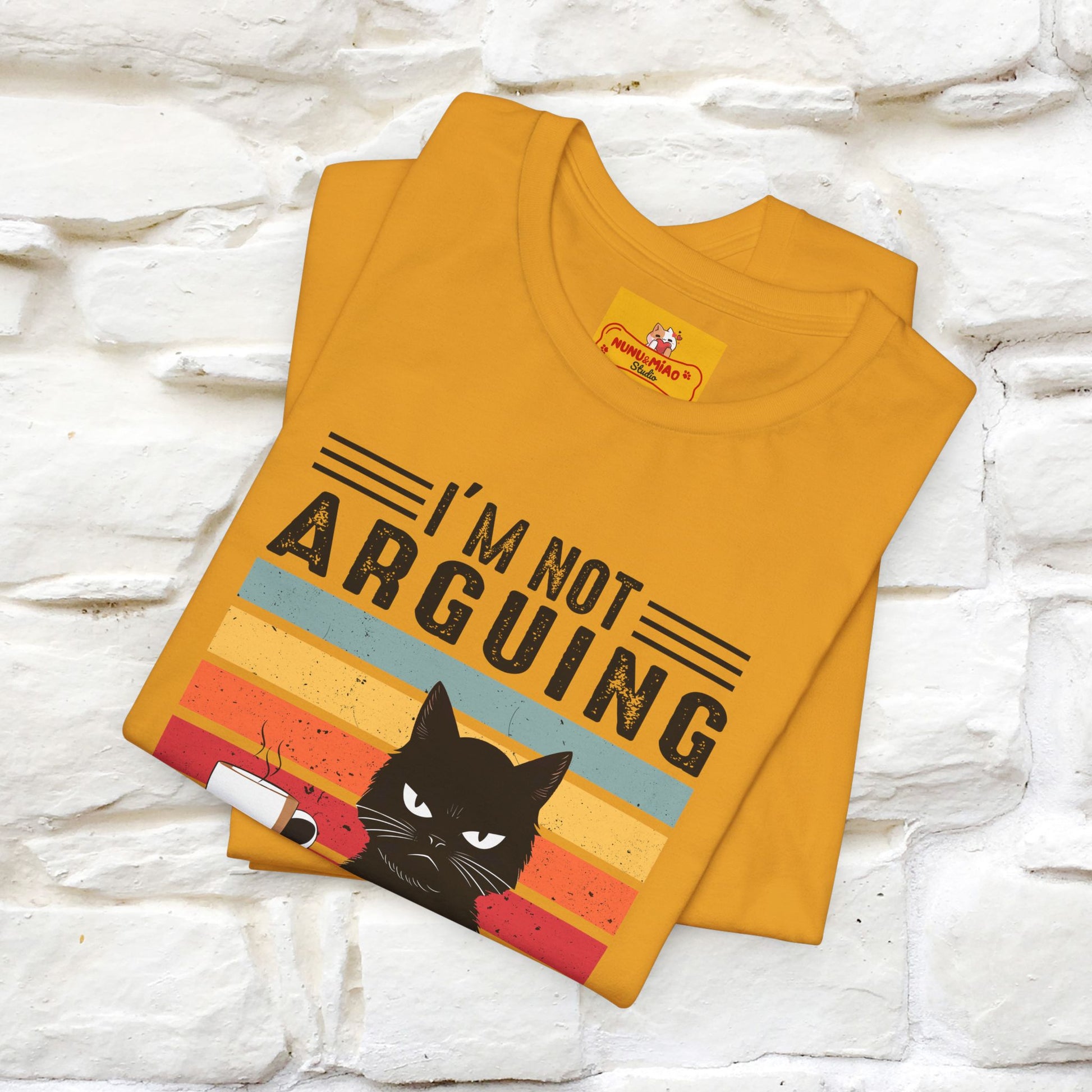 I’m Not Arguing, I’m Explaining Why I’m Right Cat T-Shirt  Nunu&Miao Studio - Nunu&Miao Studio