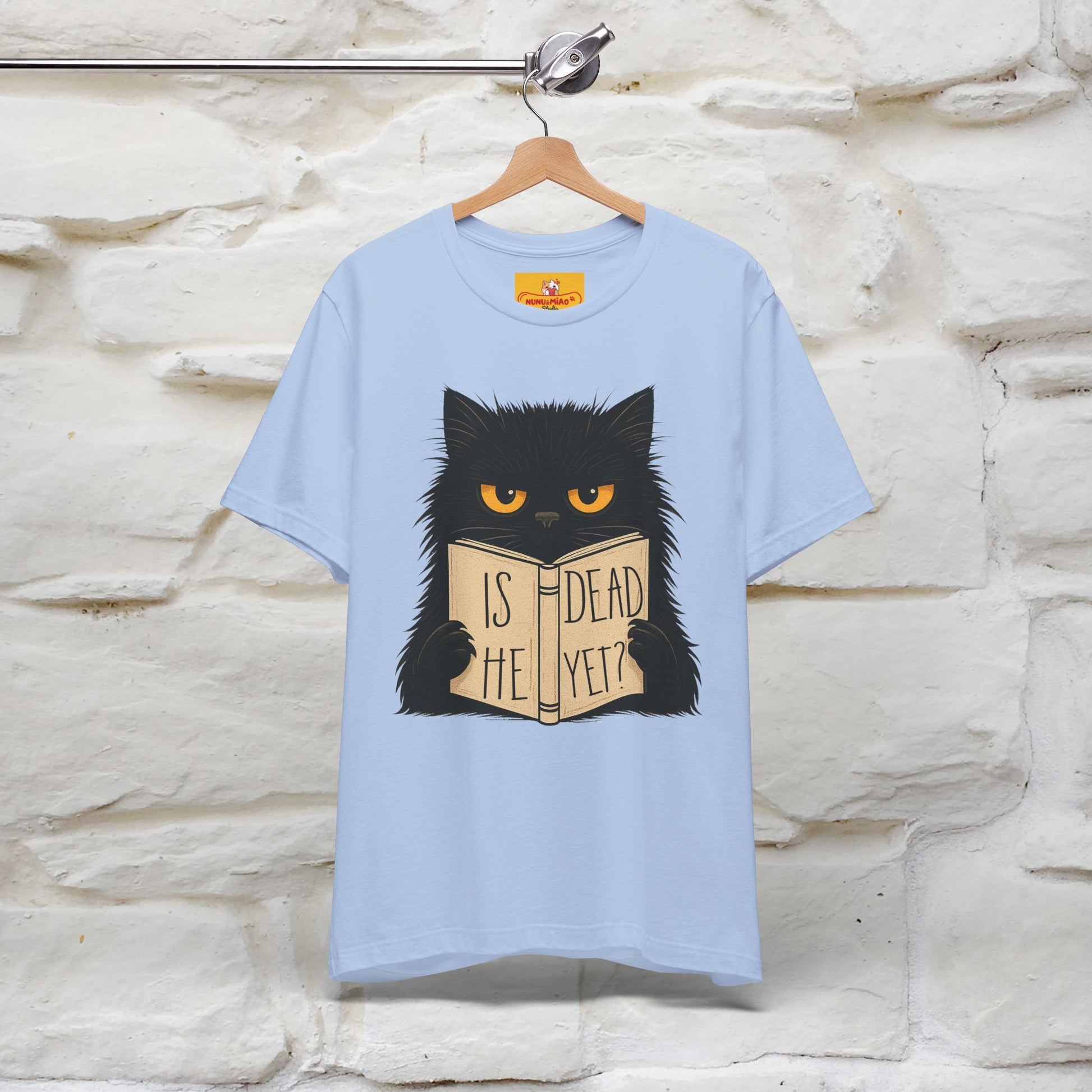 "Is He Dead Yet" |Cat T-Shirt | Nunu&Miao Studio - Nunu&Miao Studio