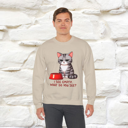 ''I See Empty What Do You See..'' |Cat Sweatshirt | Nunu&Miao Studio