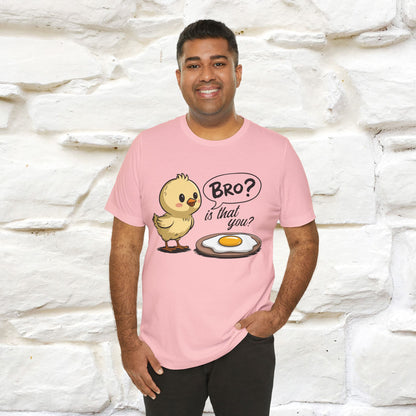 "Bro Is That You?" Funny Chicken T-shirt |Nunu&Miao Studio - Nunu&Miao Studio