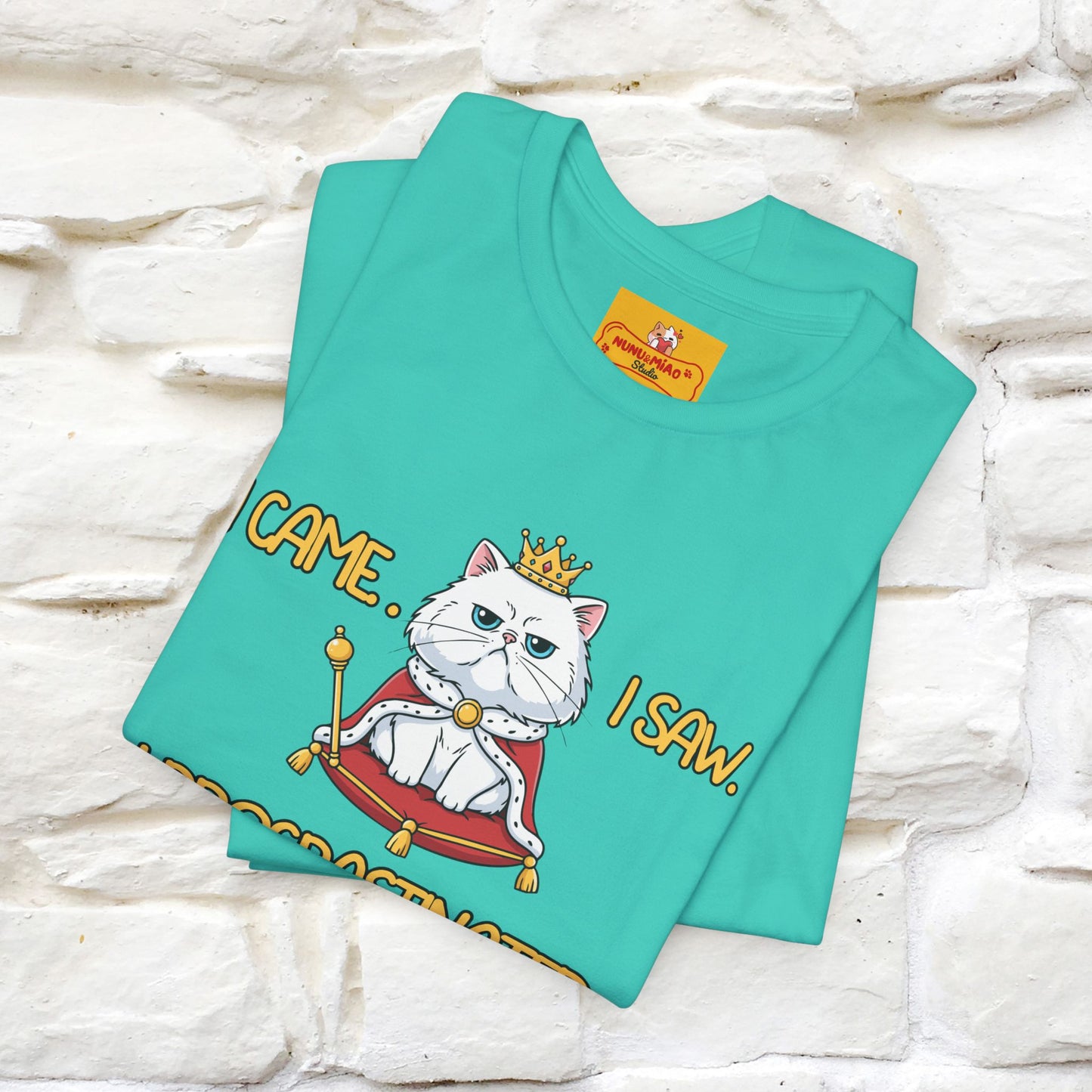 ''I came. I saw. I procrastinated.''| Funny T-Shirt | Nunu&Miao Studio
