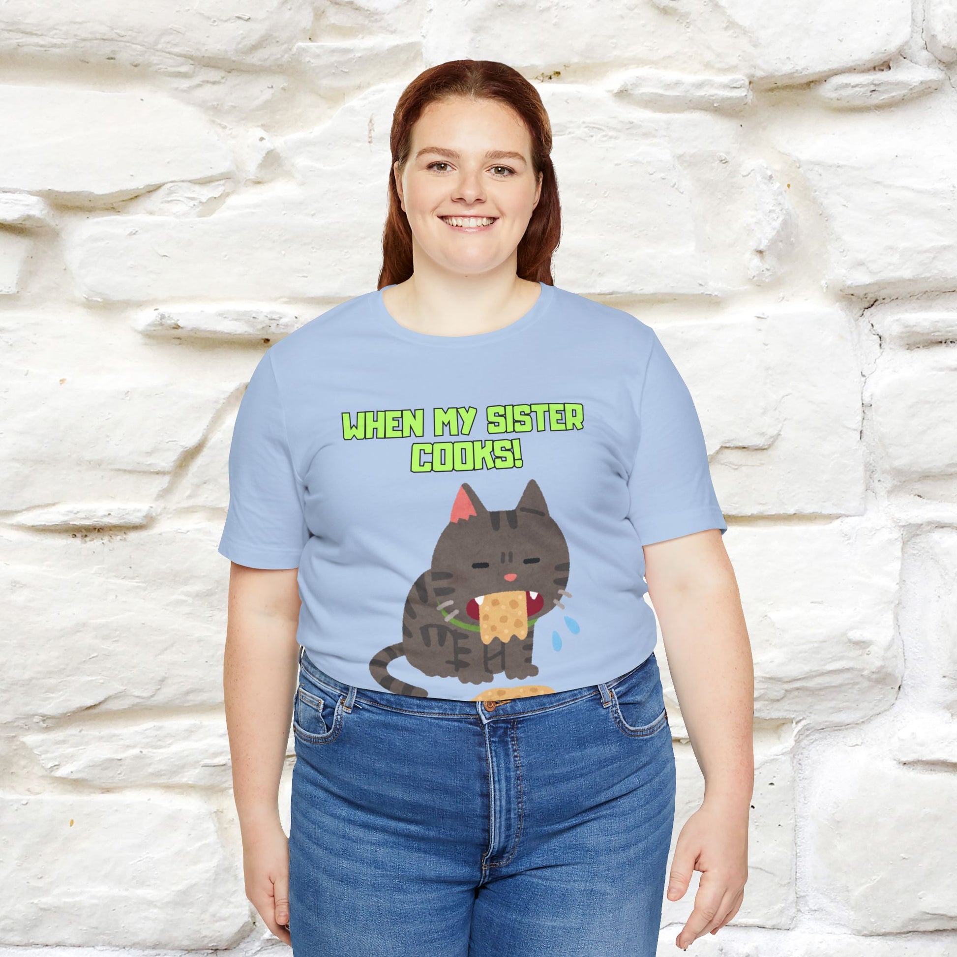 "When My Sister Cooks" Funny Cat  T-shirt |Nunu&Miao Studio - Nunu&Miao Studio