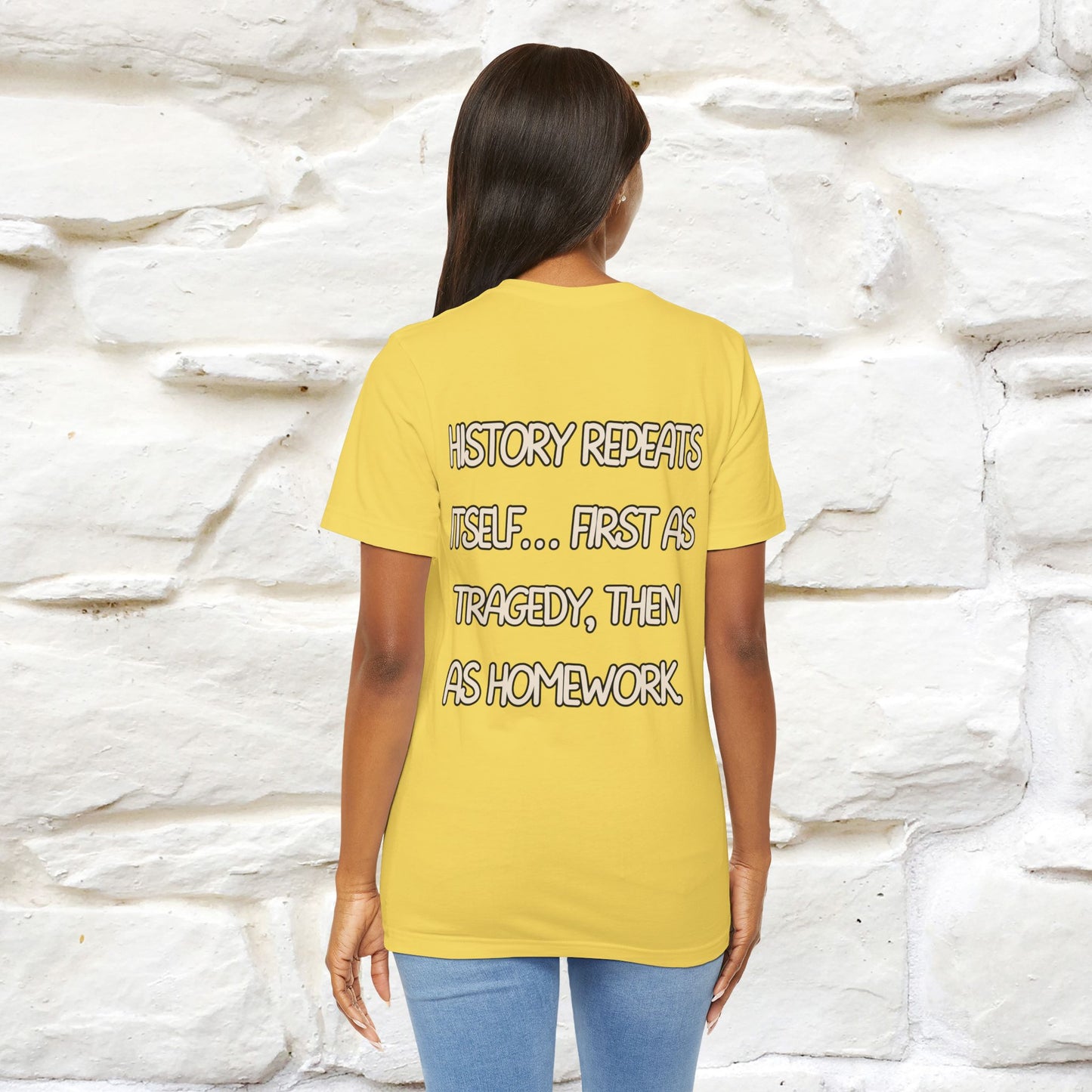 ''History repeats itself… first as tragedy...''| Funny T-Shirt | Nunu&Miao Studio