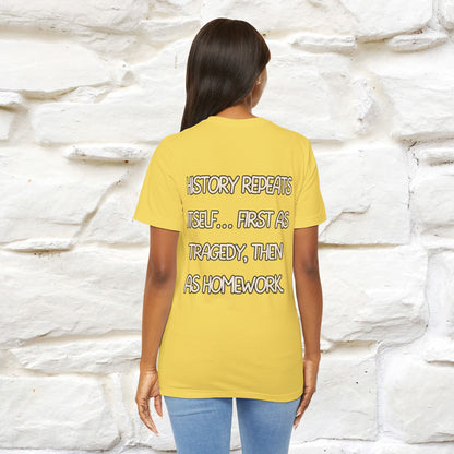 ''History repeats itself… first as tragedy...''| Funny T-Shirt | Nunu&Miao Studio