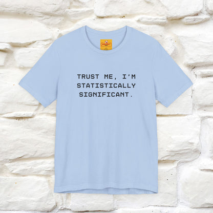 “Trust me, I’m statistically significant.”|  Cat T-Shirt | Front & Back Design | Nunu&Miao Studio