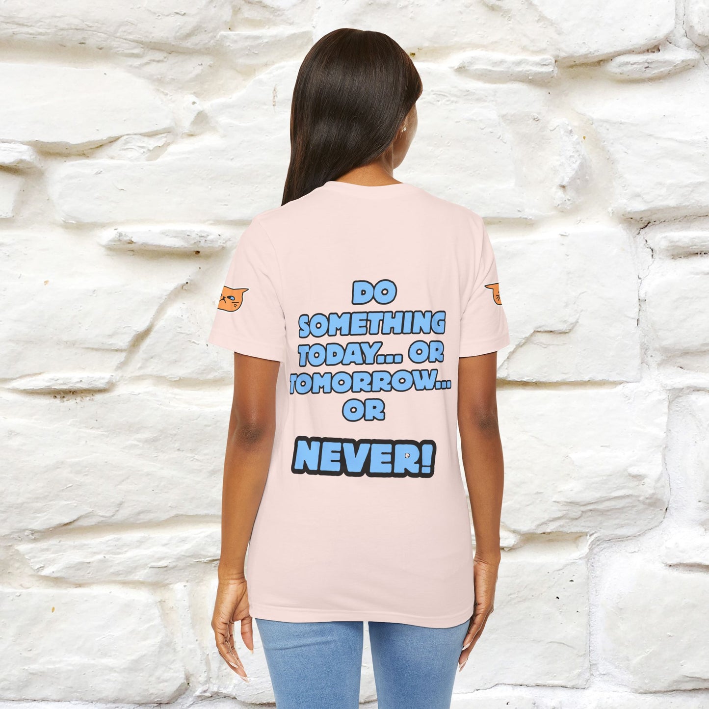 "Do something today… or tomorrow… or never." Cat T-Shirt| Front & Back Design | Nunu&Miao Studio - Nunu&Miao Studio
