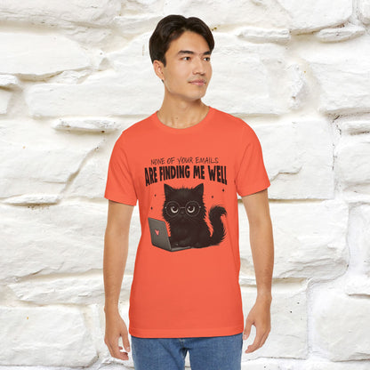 "None of your Emails Are Finding Me Well" Cat T-Shirt | Nunu&Miao Studio - Nunu&Miao Studio